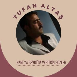 Hani ya sevdiğim verdiğin sözler