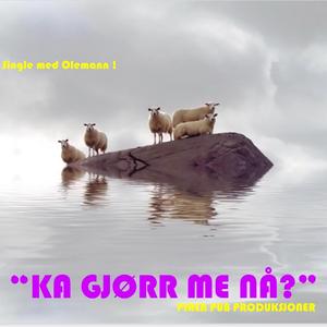 Ka gjørr me nå?