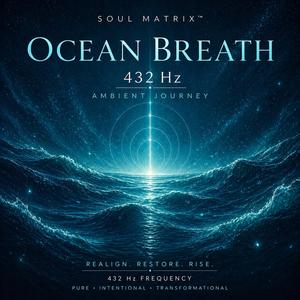 Ocean Breath — 432 Hz Ambient Journey