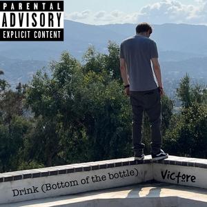 Drink (Bottom Of The Bottle)