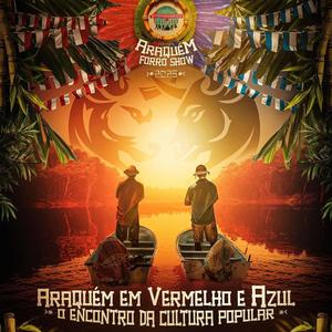 Araquém em Vermelho e Azul, o Encontro da Cultura Popular (Versão de Apresentação)