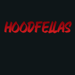 Hoodfellas