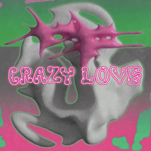Crazy Love