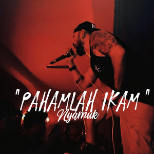 Pahamlah Ikam