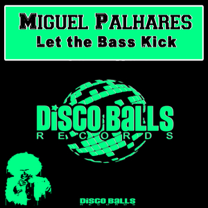 Let The Bass Kick (Original Mix)