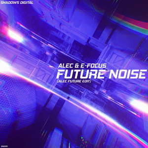 Future Noise（Alec Future Edit）
