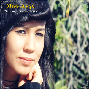 Sevemem Senden Başka