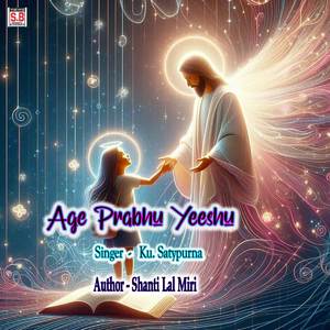Age Prabhu Yeeshu