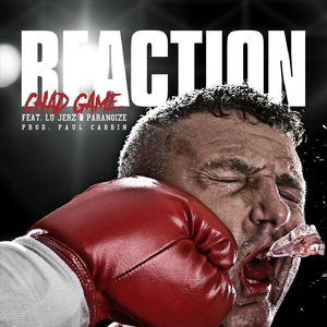 Reaction (feat. Lu Jerz & Paranoize)