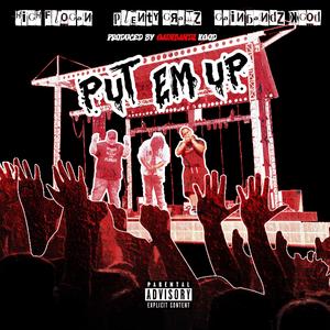 Put Em Up (feat. High Flogan & Plenty Gramz)