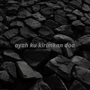 Ayah ku kirimkan doa
