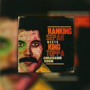 Ranking Sepah Meets King Toppa - Ambassador Riddim (Queen Tribute)