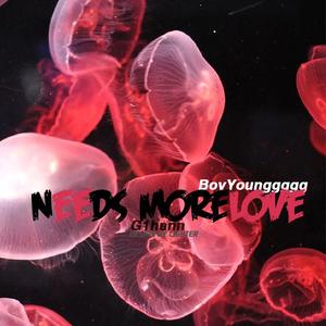 Needs MoreLove（Prod by anti social kid）