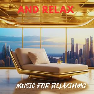 And Relax