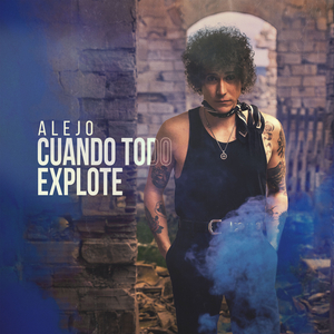 Cuando Todo Explote