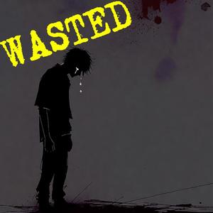 Wasted