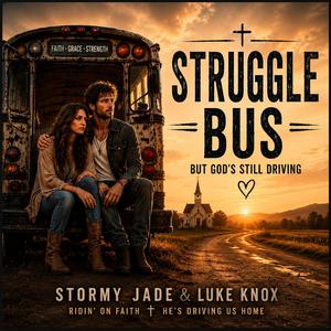 Struggle Bus ('"But God Still Driving")