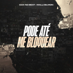 Pode Até Me Bloquear