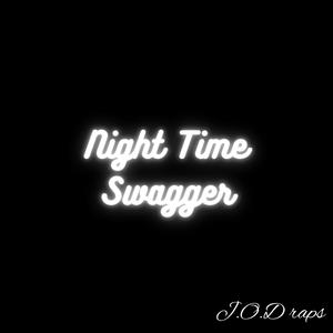 Night Time Swagger