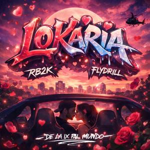LOKARIA (feat. FLYDRILL)