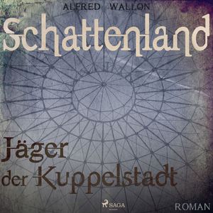 Schattenland - Jäger der Kuppelstadt, Kapitel 37