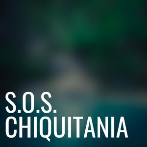 S.O.S. CHIQUITANIA