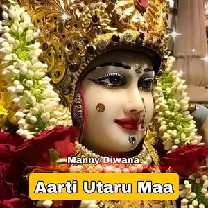 Aarti Utaru Maa