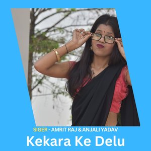 Kekara Ke Delu