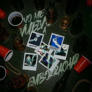 No Me Vuelvo a Emborrachar