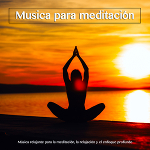 Musica para meditación - Música instrumental