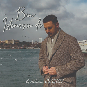 Beni İstemesen de