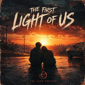 First Light of Us