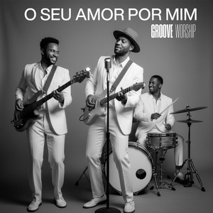 O Seu Amor Por Mim (Jazz, Funk-pop)