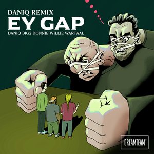 Ey Gap (feat. Big2, Willie Wartaal & Donnie) [DANIQ Remix]