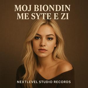 MOJ BIONDIN ME SYT E ZI