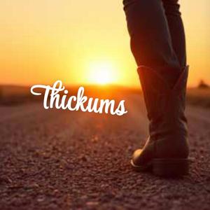 Thickums