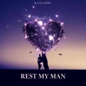 Rest My Man