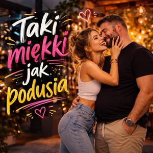 Taki miękki jak podusia