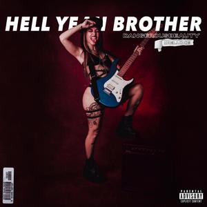 Hell Yeah Brother (feat. Dropout Kings)