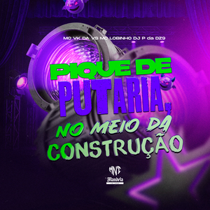 Pique de Putaria, no Meio da Construção