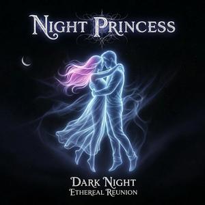DARK NIGHT (ETHEREAL REUNION)