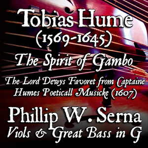 Hume: Captaine Humes Poeticall Musicke: The Spirit of Gambo, The Lord Dewys Favoret