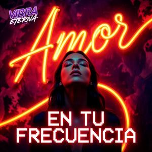 AMOR EN TU FRECUENCIA