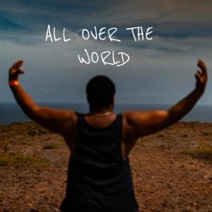All Over The World