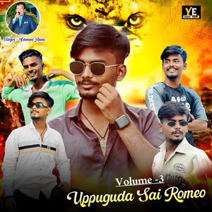 Uppuguda Sai Romeo Volume 3