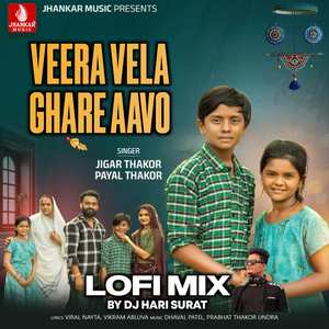 Veera Vela Ghare Aavo (Lofi Mix)