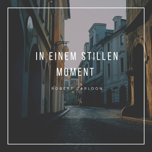 In Einem Stillen Moment
