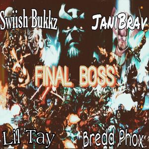 Final Boss (feat. Lil Tay, JaniBrav & Bredd Phox)