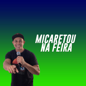 Micaretou na Feira