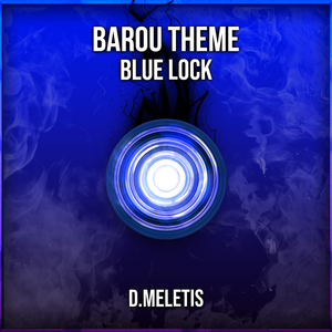Barou Theme (From 'Blue Lock')